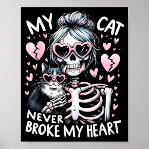 Mijn kat heeft mijn hart nooit gebroken, grappige poster
