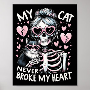 Mijn kat heeft mijn hart nooit gebroken, grappige poster