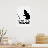 Mijn kat heeft mijn huiswerk verwijderd poster (Keuken)