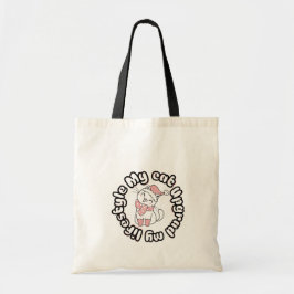 Mijn kat heeft mijn levensstijl verbeterd – Cute k Tote Bag