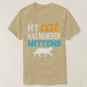Mijn kat heeft Murder Mittens T-shirt (Design voorkant)