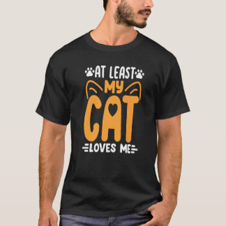 Mijn kat houdt tenminste van me  Kat  Kittens Katt T-shirt