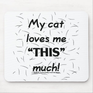 Mijn kat houdt van me met dit veel kattenhaar muismat