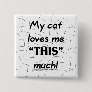 Mijn kat houdt van me met dit veel kattenhaar vierkante button 5,1 cm