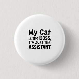 Mijn kat is de baas ronde button 3,2 cm