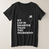 Mijn kat is intelligenter dan President - grappig  Grote Maat T-shirt (Design voorkant)