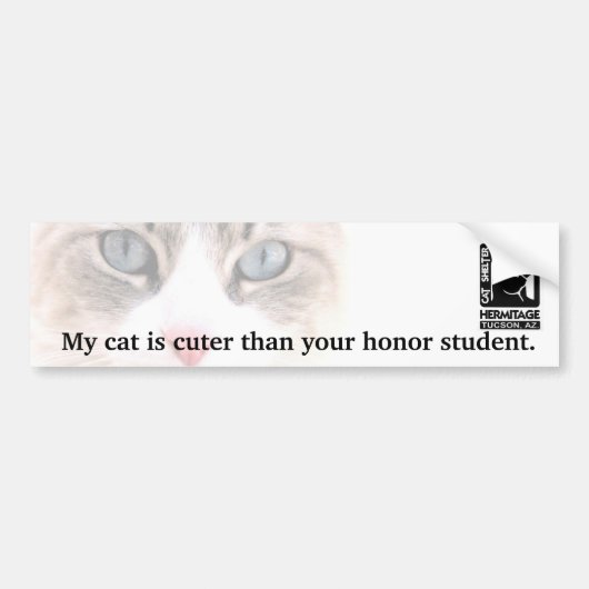 Mijn kat is kutter dan je eervolle student bumpersticker (Voorkant)