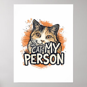 Mijn kat is mijn persoon kattenliefhebber citaat poster