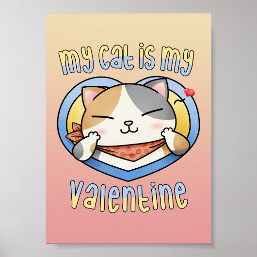 Mijn kat is mijn Valentijn Calico Cat Poster (Voorkant)