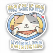Mijn kat is mijn Valentijn Calico Cat Sticker (Voorkant)
