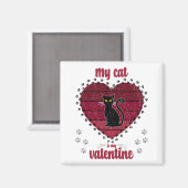 Mijn kat is mijn Valentijn | Cute valentijn gift Magneet (Voorkant / Achterkant)