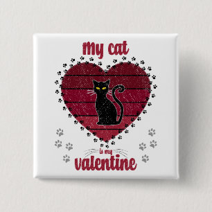 Mijn kat is mijn Valentijn   Cute valentijn gift Vierkante Button 5,1 Cm