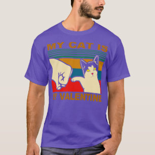 Mijn kat is mijn Valentijn grappig cadeauidee T-shirt
