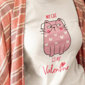 Mijn kat is mijn Valentijn grappige Valentijnsdag T-shirt