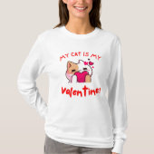 Mijn kat is mijn Valentijn | Kat Lover-Valentijnsd T-shirt (Voorkant)