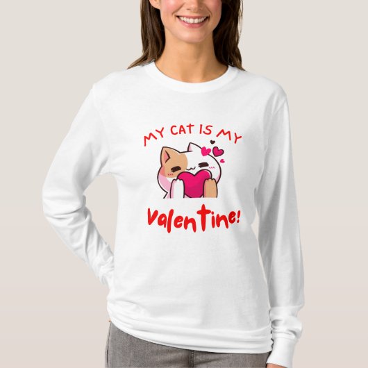 Mijn kat is mijn Valentijn | Kat Lover-Valentijnsd T-shirt (Voorkant)