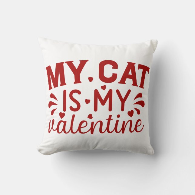Mijn kat is mijn Valentijn Kussen (Voorkant)