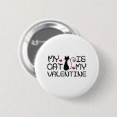 Mijn kat is mijn Valentijn Ronde Button 5,7 Cm (Voorkant /achterkant)