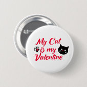 Mijn kat is mijn Valentijn Ronde Button 5,7 Cm (Voorkant /achterkant)
