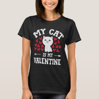 Mijn kat is mijn Valentijn Schattige Valentijnsdag T-shirt