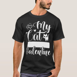 Mijn kat is mijn Valentijn T-shirt