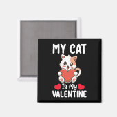 Mijn kat is mijn Valentijnsdag grappige huisdieren Magneet (Voorkant / Achterkant)