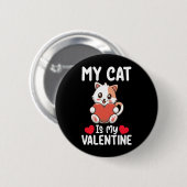 Mijn kat is mijn Valentijnsdag grappige huisdieren Ronde Button 5,7 Cm (Voorkant /achterkant)