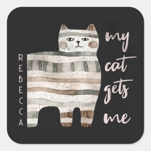 Mijn kat krijgt me grappige kat vierkante sticker (Voorkant)