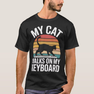 Mijn kat loopt over mijn toetsenbord   Grappige he T-shirt