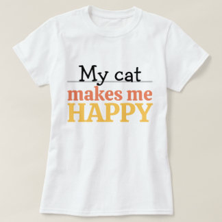 "Mijn kat maakt me gelukkig" Citaat Levendig Moder T-shirt