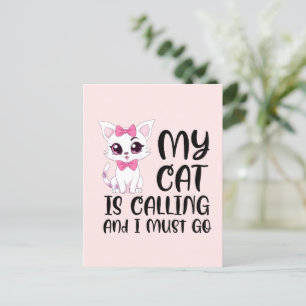 Mijn kat roept en ik moet gaan briefkaart