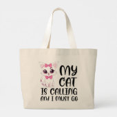 Mijn kat roept en ik moet gaan grote tote bag (Achterkant)