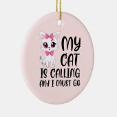 Mijn kat roept en ik moet gaan keramisch ornament (Rechts)