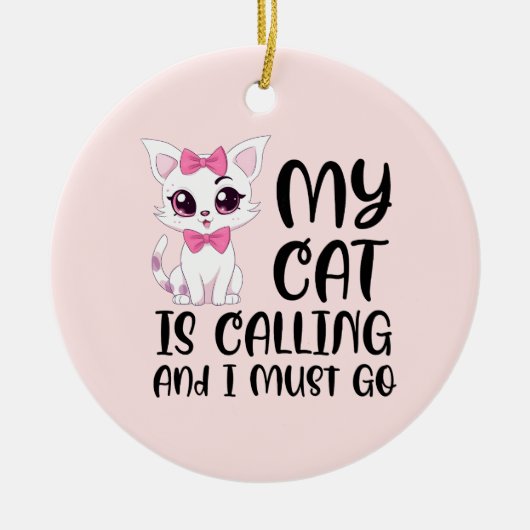 Mijn kat roept en ik moet gaan keramisch ornament (Voorkant)