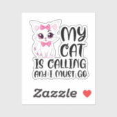 Mijn kat roept en ik moet gaan sticker (Vel)