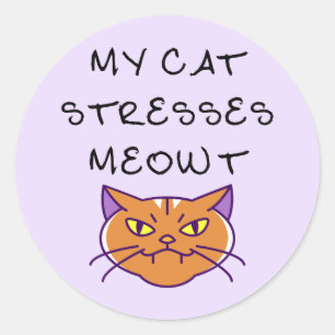 Mijn kat stress me uit Grappige kat Ronde Sticker