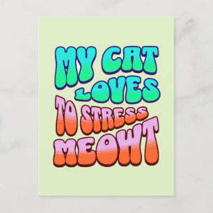 Mijn kat vindt het leuk om stress te miauwen briefkaart