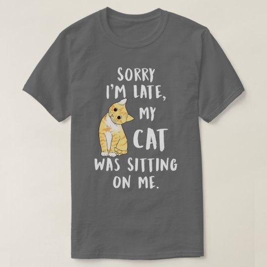 Mijn kat zat te laat op me M T-shirt (Design voorkant)