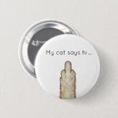 Mijn kat zegt hallo... ronde button 5,7 cm (Voorkant /achterkant)