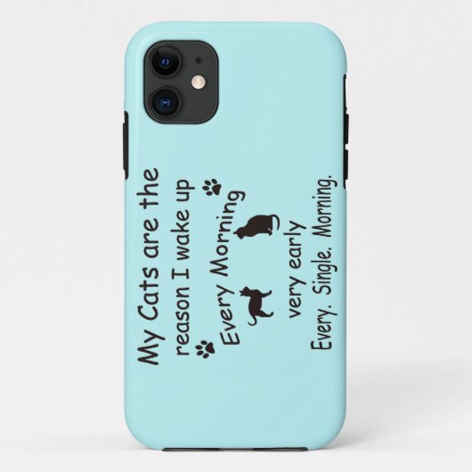 Mijn katten zijn de reden waarom ik wakker werd Case-Mate iPhone case (Achterkant)