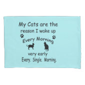 Mijn katten zijn de reden waarom ik wakker werd kussensloop (Voorkant)