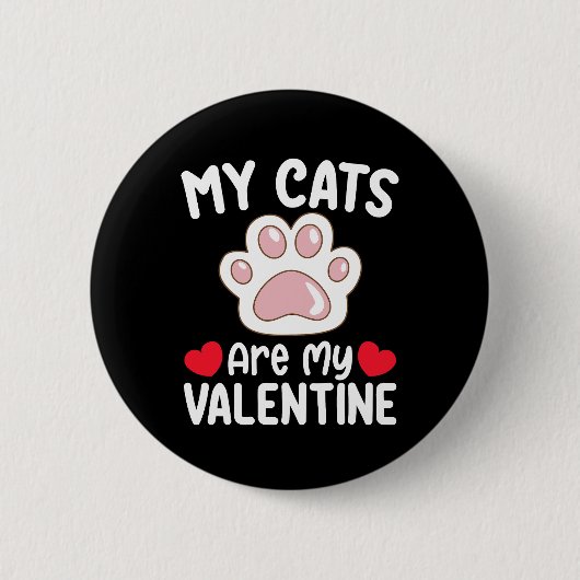 Mijn katten zijn mijn valentijnsdag grappige diere ronde button 5,7 cm (Voorkant)