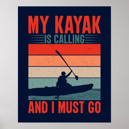 Mijn Kayak belt en ik moet gaan Poster (Voorkant)