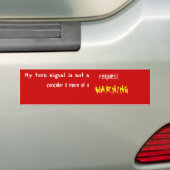 Mijn keersignaal is geen, verzoek, concurreer het. bumpersticker (Op auto)