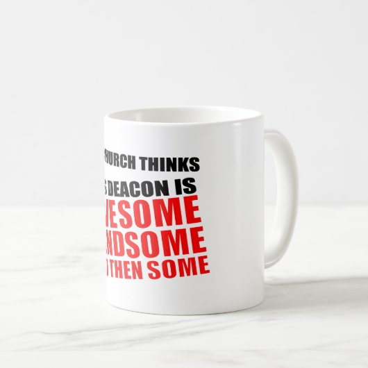 Mijn kerk denkt dat deze diaken geweldige is koffiemok (Voorkant rechts)