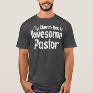 Mijn kerk heeft een geweldige dominee t-shirt
