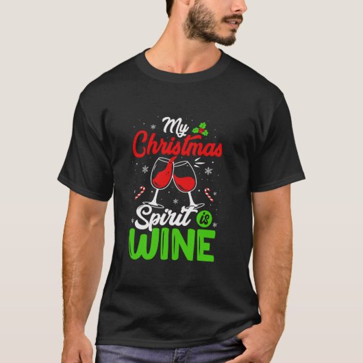 Mijn kerstgeest is Wine Funny Holiday Drink T-shirt (Voorkant)