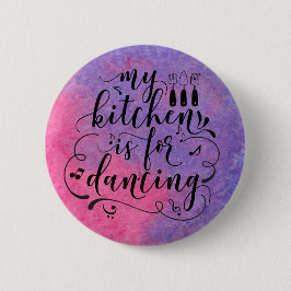Mijn keuken is voor dansen op waterverf achtergron ronde button 5,7 cm