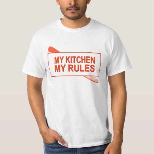 Mijn keuken. Mijn regels. Fun Design for Kitchen B T-shirt (Voorkant)