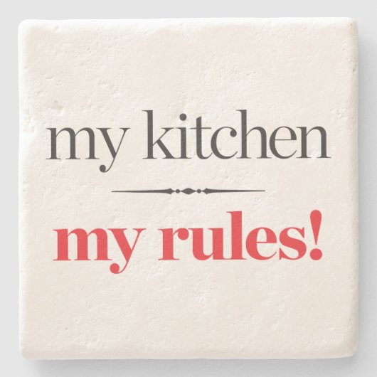 Mijn keuken, mijn regels stenen onderzetter (Voorkant)